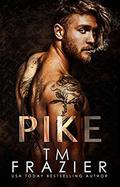 Pike (The Pawn Duet #1) by T.M. Frazier