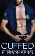 Cuffed by K. Bromberg