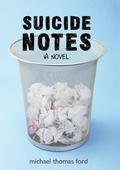 Suicide Notes by Michael Thomas Ford