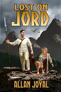 Lost On Jord (Lost On Jord #1) by Allan Joyal
