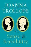 Sense & Sensibility (The Austen Project #1) by Joanna Trollope