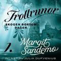 Skogen bortom dagen (Trollruner #1) by Julia Dufvenius