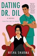 Dating Dr. Dil (If Shakespeare was an Auntie #1) by Nisha Sharma