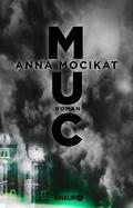 MUC: Roman (München 2120 #1) by Anna Mocikat