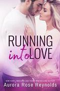 Running into Love by Aurora Rose Reynolds