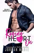 Raging Heart On: Friends to Lovers Romance by Jordan Marie, Robin Harper