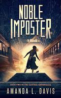 Noble Imposter (Cantral Chronicles #2) by Amanda L. Davis
