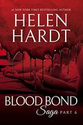 Blood Bond: 6 by Helen Hardt