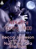 Beneath a Spring Moon (Wolf Masters #5 included) by Elle Rush
