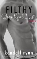 Filthy Beautiful Lust by Kendall Ryan