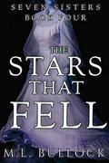 The Stars That Fell by M.L. Bullock, Emily Lawrence