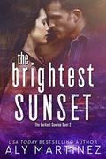 The Brightest Sunset by Aly Martinez