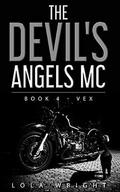 The Devil's Angels MC: Book 4 - Vex (The Devil's Angels MC #4) by Lola Wright