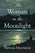 The Woman in the Moonlight by Patricia Morrisroe