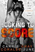 Looking to Score by Carrie Gray