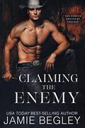Claiming the Enemy: Dustin by Jamie Begley