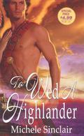 To Wed a Highlander by Michele Sinclair