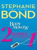Body Movers: 2 Bodies for the Price of 1 by Stephanie Bond