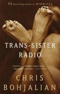 Trans-Sister Radio by Chris Bohjalian
