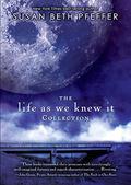 The Life As We Knew It Collection (Last Survivors #1-4) by Susan Beth Pfeffer