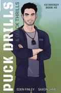 Puck Drills & Quick Thrills by Eden Finley, Saxon James