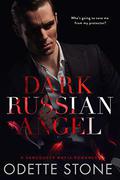 Dark Russian Angel (A Vancouver Mafia Romance #1) by Odette Stone