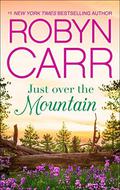 Just Over the Mountain by Robyn Carr