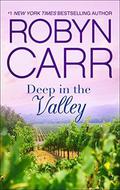 Deep in the Valley by Robyn Carr
