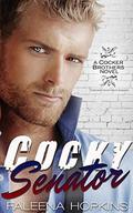 Cocky Senator: A Bad Boy Boss Romance by Faleena Hopkins