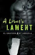 A Lover's Lament by K.L. Grayson, BT Urruela