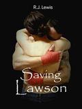 Saving Lawson by R.J. Lewis, Charity Pierce