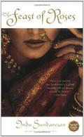 The Feast of Roses (Taj Mahal Trilogy #2) by Indu Sundaresan