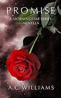 Promise: A Morningstar Series Novella by A.C. Williams