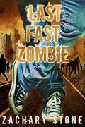 Last Fast Zombie by Zachary Stone