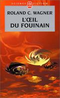 L'Œil du fouinain by Roland C. Wagner