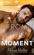 From This Moment by Melanie Harlow