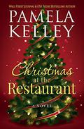 Christmas at the Restaurant by Pamela M. Kelley