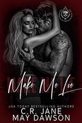 Make Me Lie by C.R. Jane, May Dawson