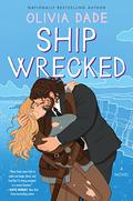 Ship Wrecked (Spoiler Alert #3) by Olivia Dade