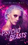 Psycho Beasts (Cruel Shifterverse #3) by Jasmine Mas