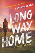 Long Way Home (Thunder Road #3) by Katie McGarry