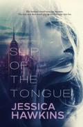Slip of the Tongue (Slip of the Tongue #1) by Jessica Hawkins