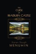 The Curse of Braeburn Castle by Karen Baugh Menuhin