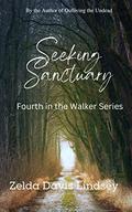 Seeking Sanctuary (Walkers Series #4) by Zelda Davis-Lindsey