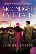 Moonlight Over Paris (The Great War #3) by Jennifer Robson