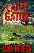 Later Gator by Jana Deleon