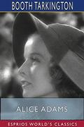 Alice Adams (Esprios Classics) by Booth Tarkington