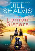 The Lemon Sisters: A Novel by Jill Shalvis
