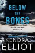 Below the Bones by Kendra Elliot