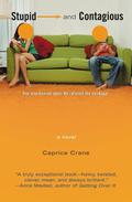 Stupid and Contagious by Caprice Crane